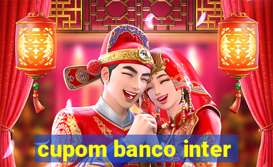 cupom banco inter