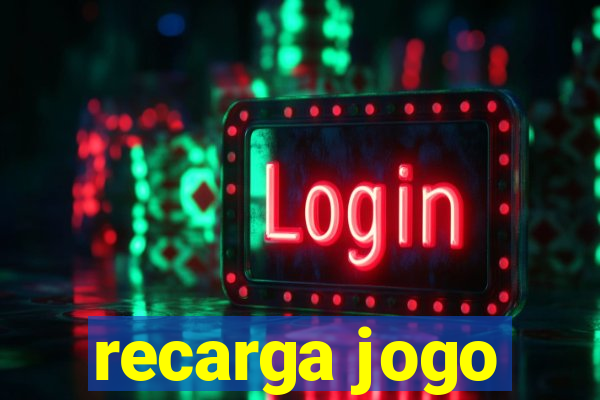 recarga jogo