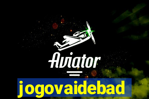 jogovaidebad