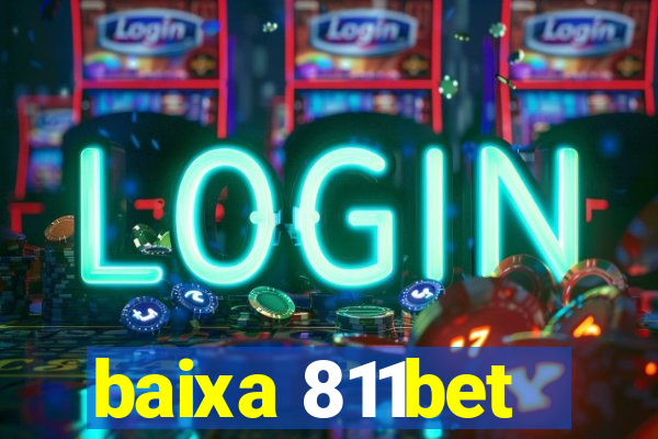 baixa 811bet