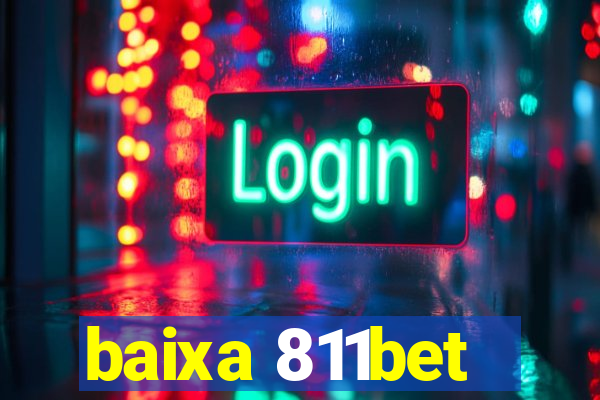 baixa 811bet
