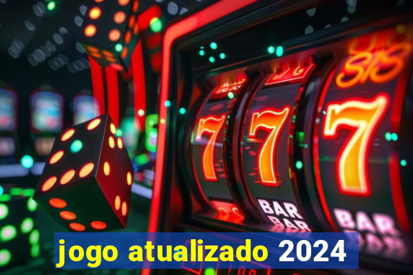 jogo atualizado 2024