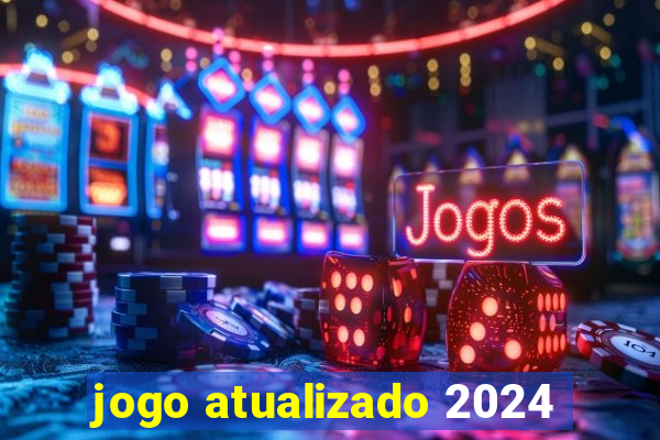 jogo atualizado 2024