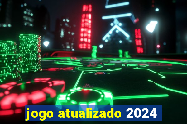 jogo atualizado 2024