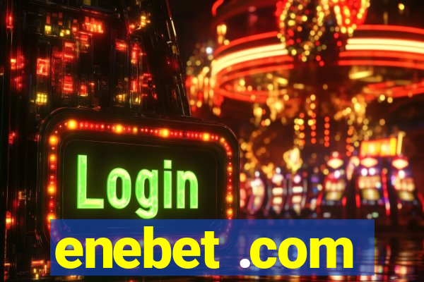 enebet .com