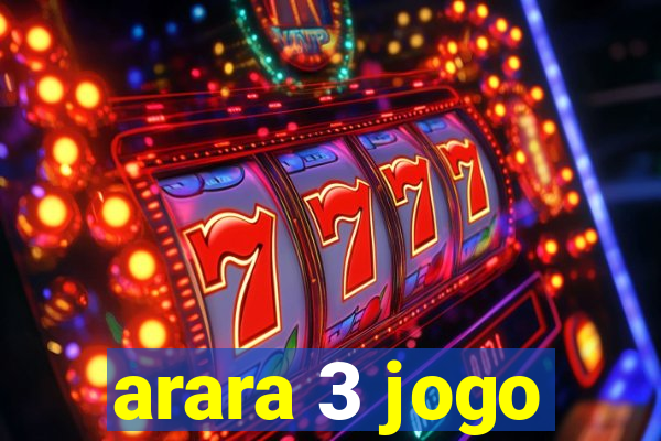arara 3 jogo