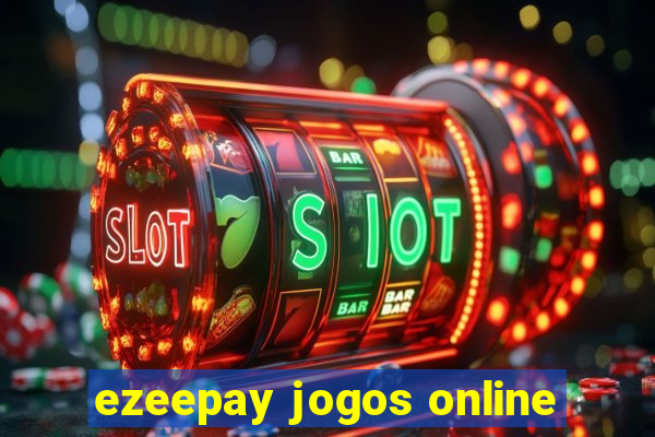 ezeepay jogos online