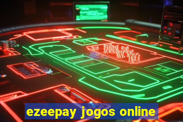 ezeepay jogos online