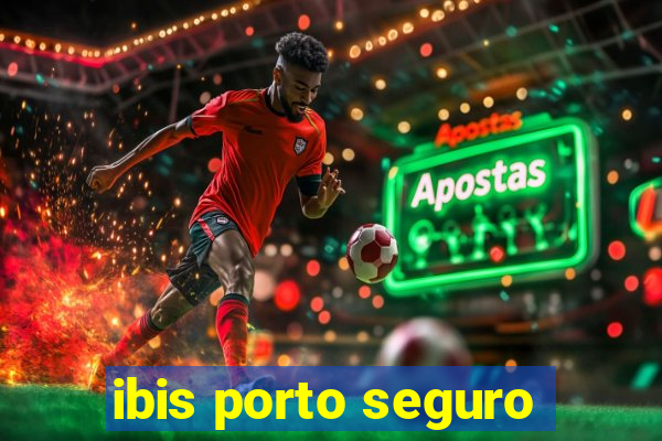 ibis porto seguro