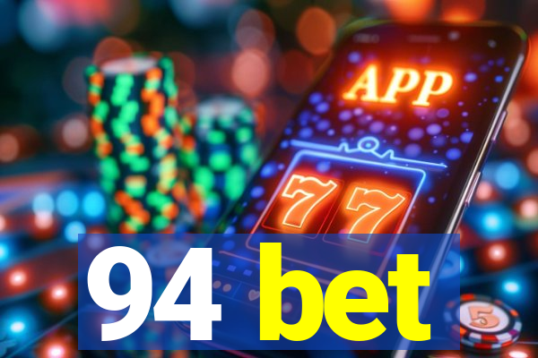 94 bet