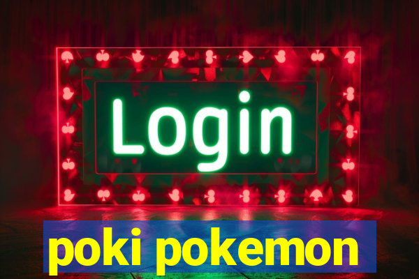 poki pokemon