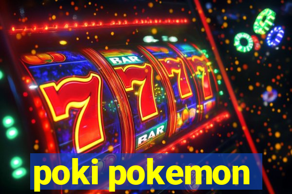 poki pokemon