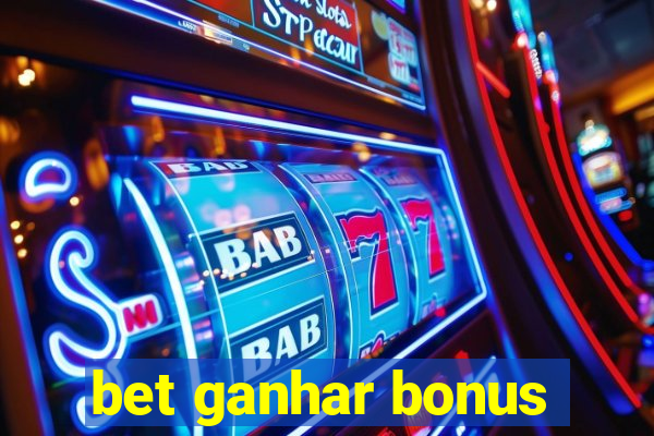 bet ganhar bonus