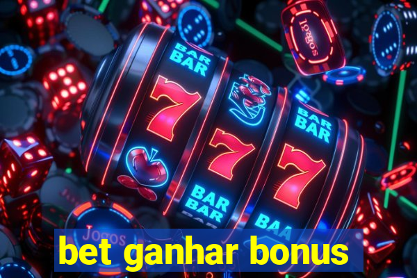 bet ganhar bonus