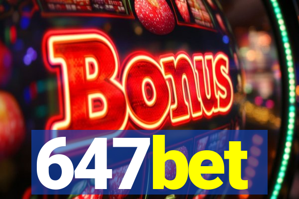 647bet