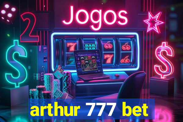 arthur 777 bet