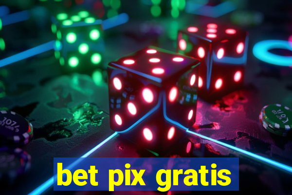 bet pix gratis