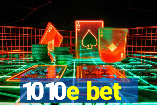 1010e bet