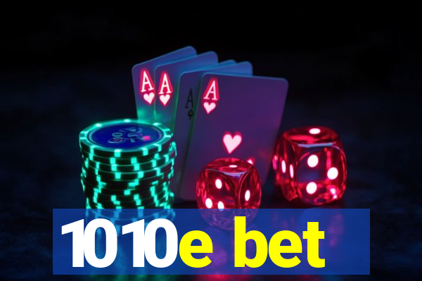 1010e bet