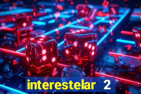 interestelar 2 operation terra 2040 onde assistir