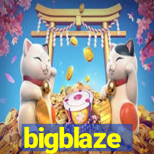 bigblaze