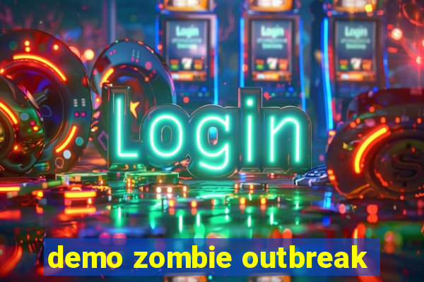 demo zombie outbreak