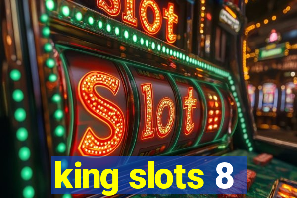 king slots 8