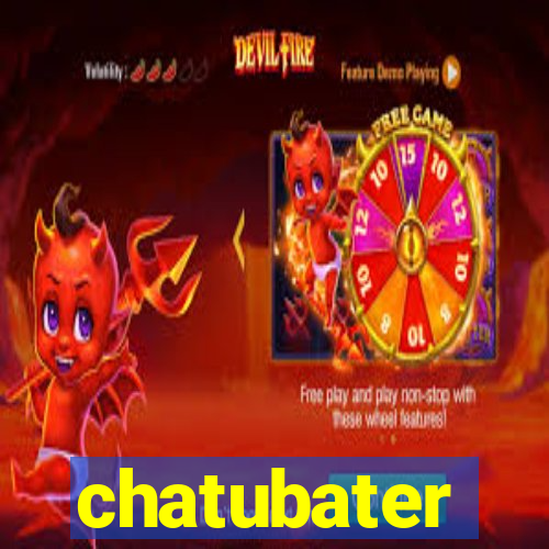 chatubater