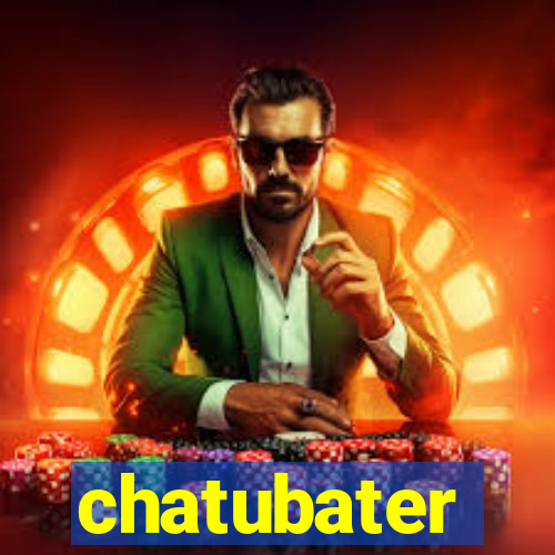 chatubater