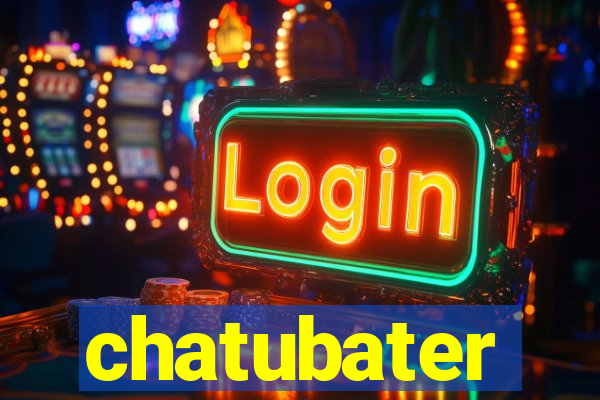 chatubater