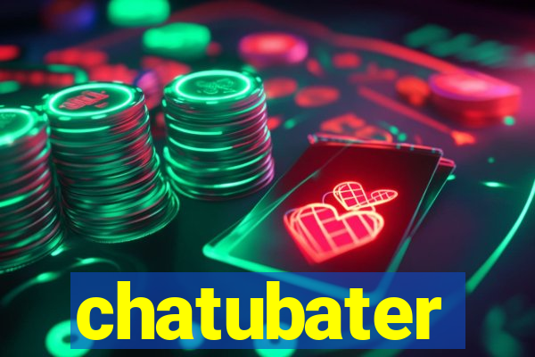 chatubater
