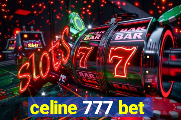 celine 777 bet