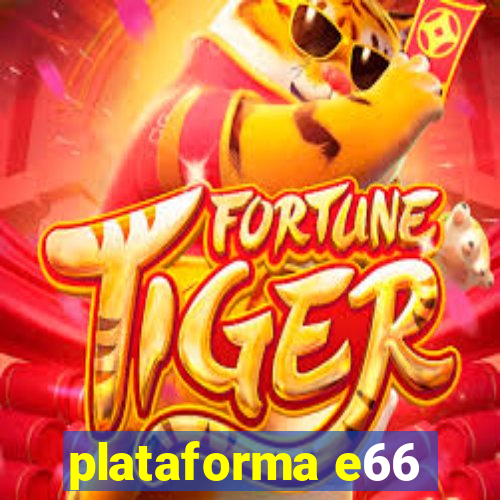 plataforma e66