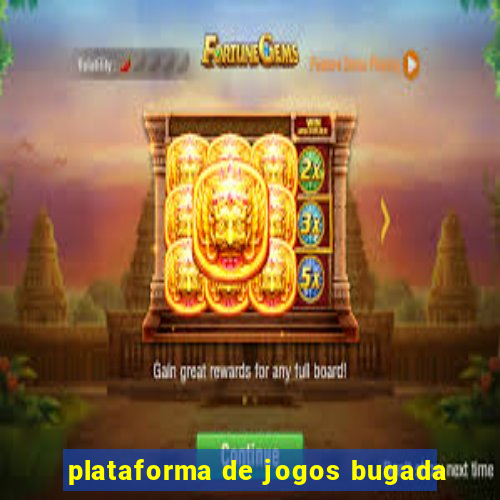 plataforma de jogos bugada