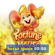 horas iguais 00:00