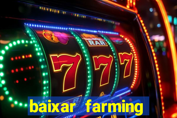 baixar farming simulator 18 dinheiro infinito