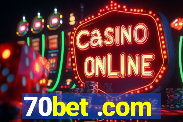 70bet .com