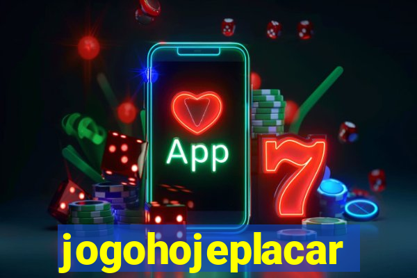 jogohojeplacar