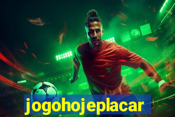 jogohojeplacar