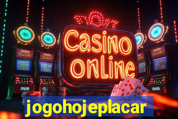 jogohojeplacar
