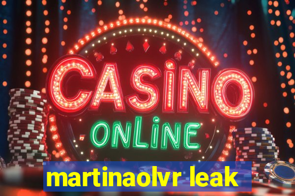 martinaolvr leak