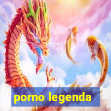 porno legenda