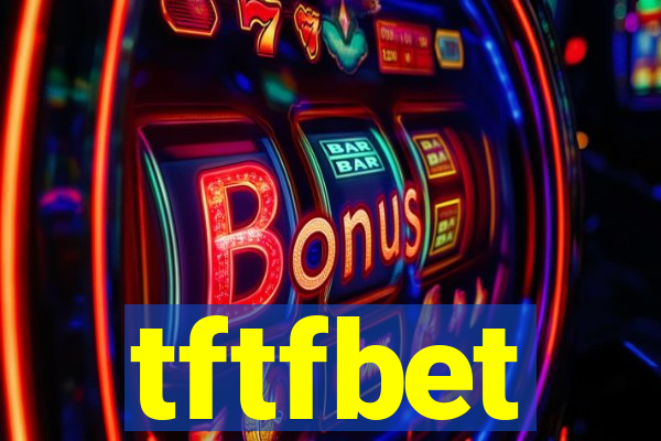 tftfbet