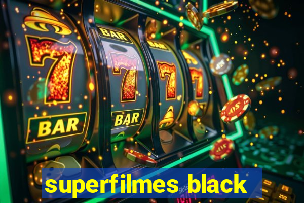superfilmes black