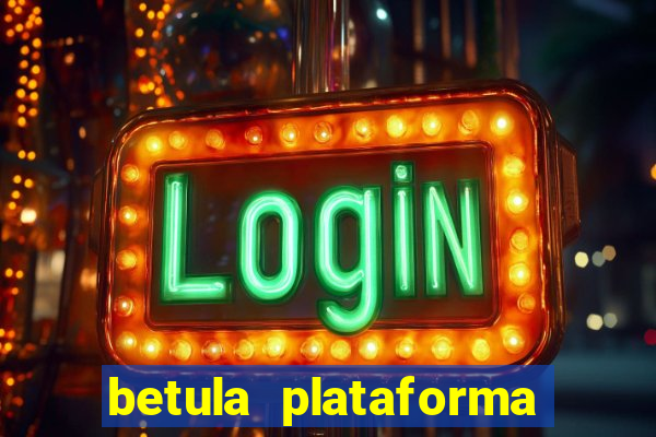 betula plataforma de jogos