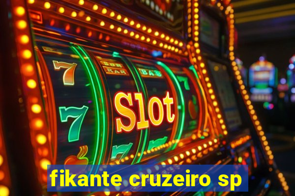fikante cruzeiro sp