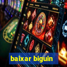 baixar biguin