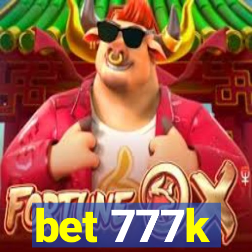 bet 777k