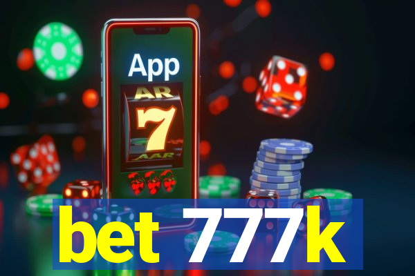 bet 777k