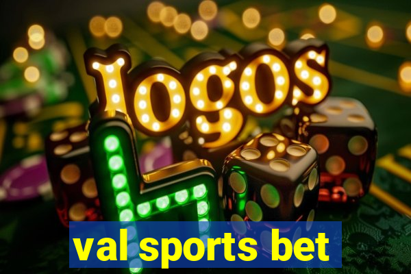 val sports bet